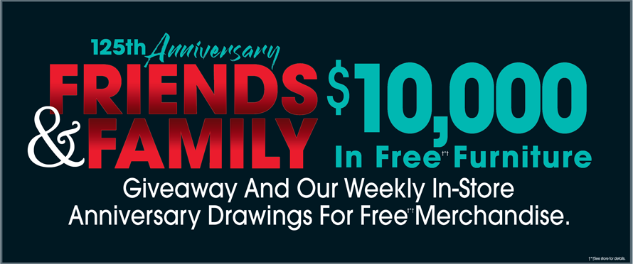 125th Friends and Family Giveaway - $10,000 in free furinture